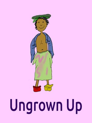 cover image of Ungrown Up